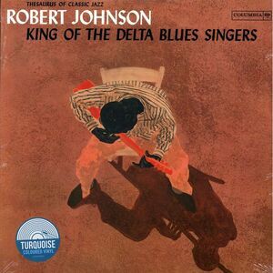 Robert Johnson - King Of The Delta Blues Singers (colored vinyl) - Vinyl LP